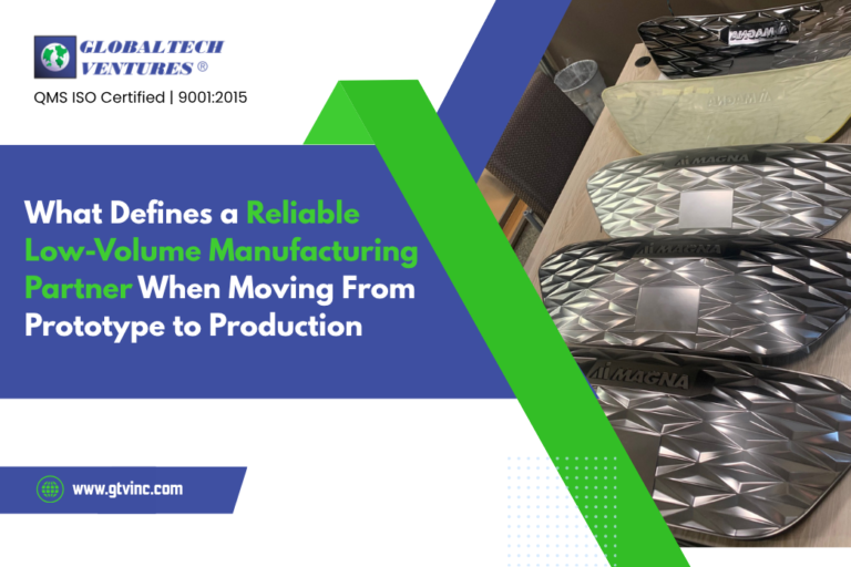 What Defines a Reliable Low-Volume Manufacturing Partner When Moving From Prototype to Production